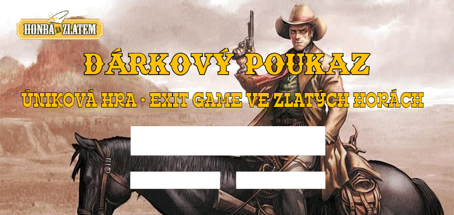 Dárkový poukaz na westernovou únikovou hru Honba za zlatem v Zlatých Horách